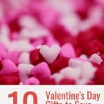 10 Valentines Day Gifts to Save You Money Pin