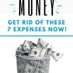 Pinterest pin for Ways You're Wasting Money - Get Rid of These Expenses Now