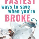 Pinterest Pin for The Fastest Way to Save When You're Broke