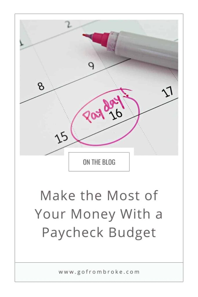 Pinterest pin for a blog post about how to make the most of your money with a paycheck budget