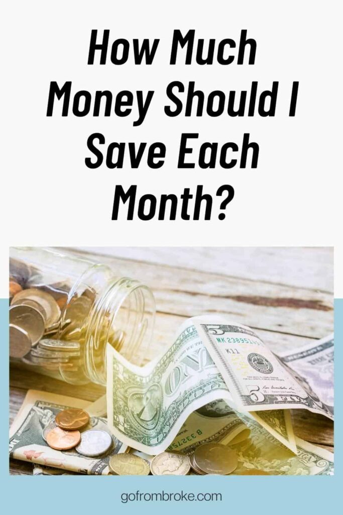 Pinterest pin for post titled How Much Money Should I Save Each Month?